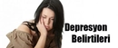 Depresyon Belirtileri Nelerdir? Depresyon Belirtileri Nelerdir?